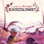 I Was A Teenage Exocolonist Review