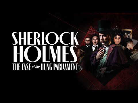 Sherlock Holmes: The Case of the Hung Parliament | Official Trailer